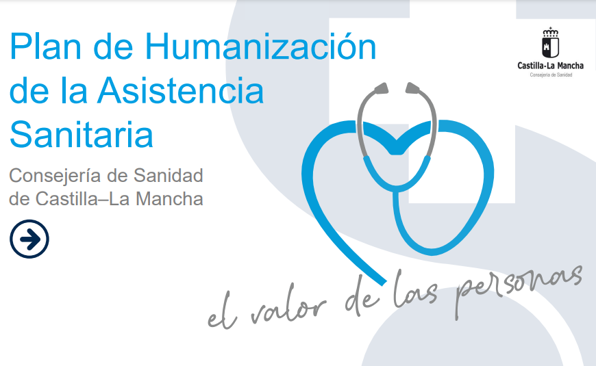 Plan de Humanización de la Asistencia Sanitaria de Castilla-La Mancha. Horizonte 25